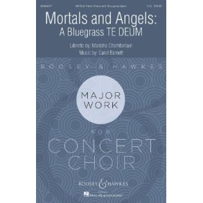 Mortals and Angels: : A Bluegrass TE DEUM