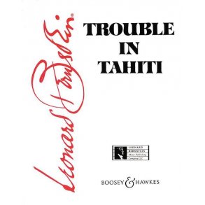 Trouble In Tahiti : One-act opera in 7 scenes