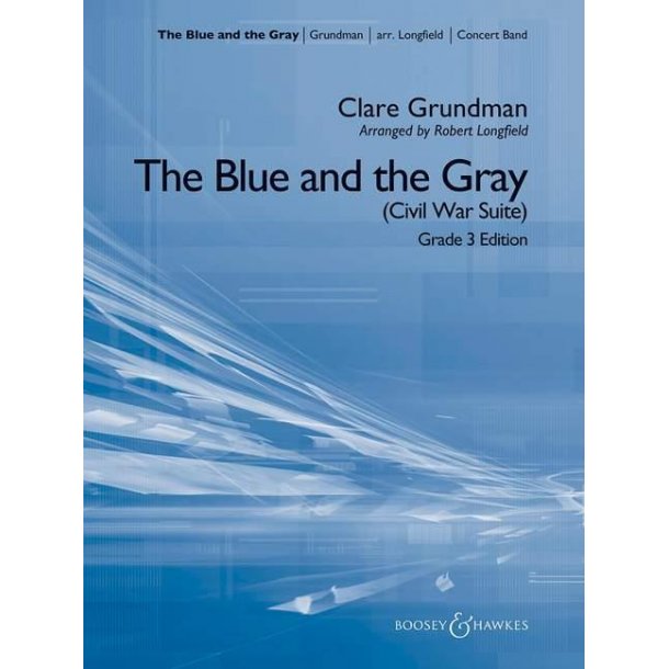 The Blue and the Gray (Civil War Suite) : Grade 3 Edition