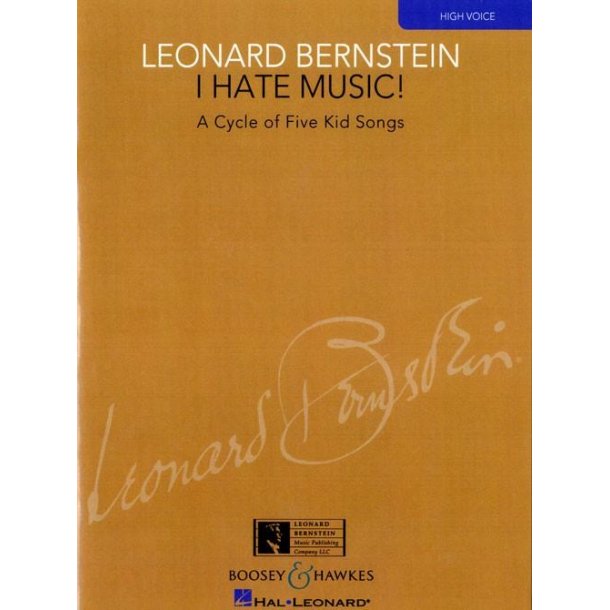 I Hate Music! : A Cycle of Five Kid Songs