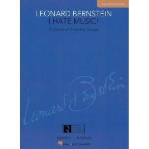 I Hate Music : A Cycle of Five Kid Songs