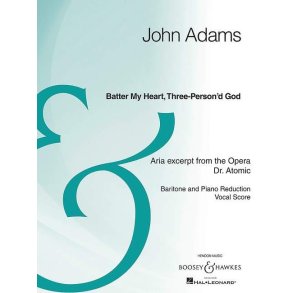 Batter My Heart, Three-Person'd God : Aria excerpt from the Opera Dr. Atomic