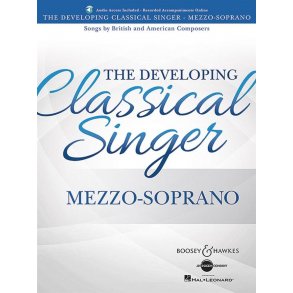 The Developing Classical Singer - Mezzo-Soprano : Songs by British and American Composers