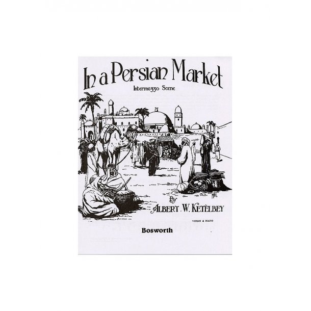 Albert Ketelbey: In A Persian Market (Violin/Piano)