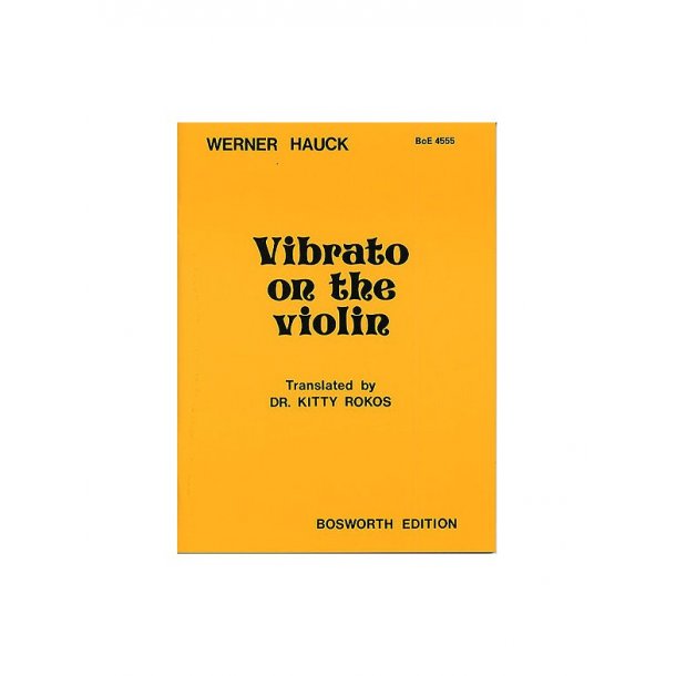 Werner Hauck: Vibrato On The Violin (English Edition)