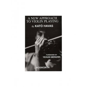 Kato Havas: A New Approach To Violin Playing (English Edition)
