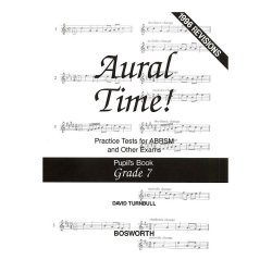 David Turnbull: Aural Time! Practice Tests - Grade 7 (Pupil's Book)