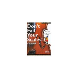 Don't Fail Your Scales! Grades 1 and 2 Violin