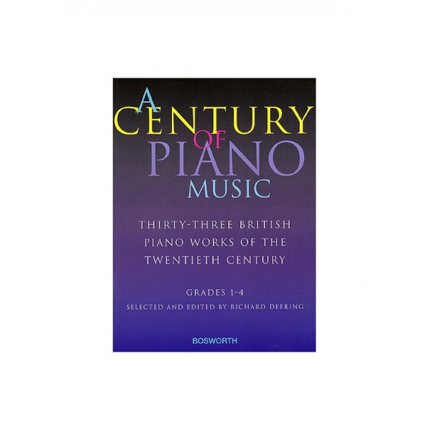 A Century Of Piano Music: Grades 1-4 Selected and Edited by Richard Deering