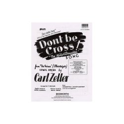 Carl Zeller: Don't Be Cross (Sei Nicht Bos)