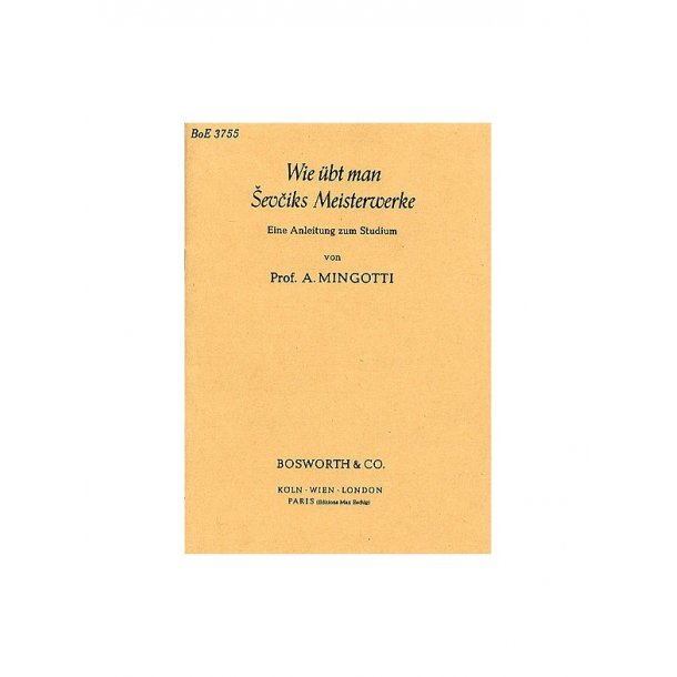 Anton Mingotti: Wie &Uuml;bt Man Sevciks Meisterwerke
