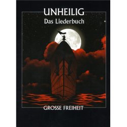 Unheilig: Groe Freiheit - Das Liederbuch