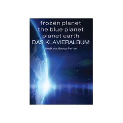 Frozen Planet, The Blue Planet, Planet Earth: Das Klavieralbum (German)