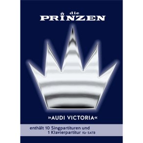 Die Prinzen: Audi Victoria (SATB Choir)