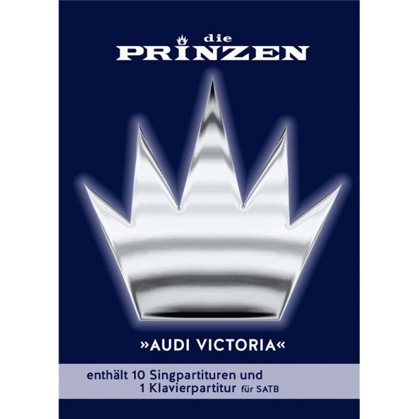 Die Prinzen: Audi Victoria (SATB Choir)