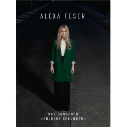Alexa Feser Das Songbook "Goldene Sekunden"