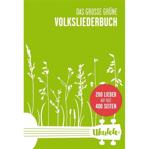 Das Gro&szlig;e Gr&uuml;ne Volksliederbuch Ukulele