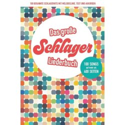 Das gro&szlig;e Schlagerliederbuch
