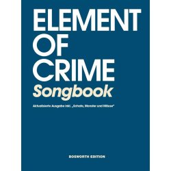 Element Of Crime Songbook: Aktualisierte Ausgabe Inkl. "Schafe, Monser Und M&auml;use"