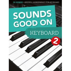 Sounds Good On Keyboard 2 : 30 Songs