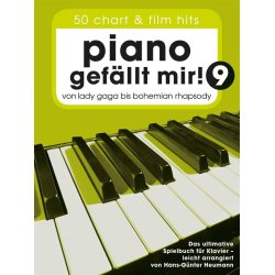 Piano gef&auml;llt mir! 9 - 50 Chart und Film Hits : Von Lady Gaga bis Bohemian Rhapsody