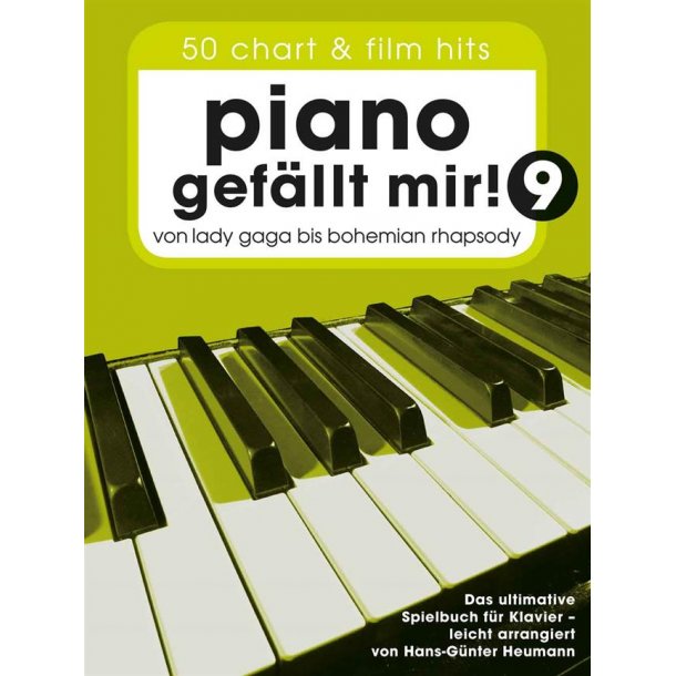 Piano gef&auml;llt mir! 9 - 50 Chart und Film Hits : Von Lady Gaga bis Bohemian Rhapsody