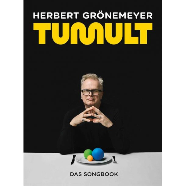 Herbert Gr&ouml;nemeyer: Tumult : Das Songbook