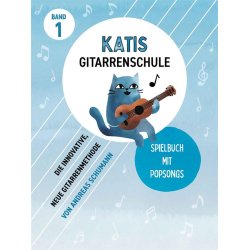 Katis Gitarrenschule - Spielbuch Popsongs Band 1 : Spielbuch mit Popst&uuml;cken zu Band 1