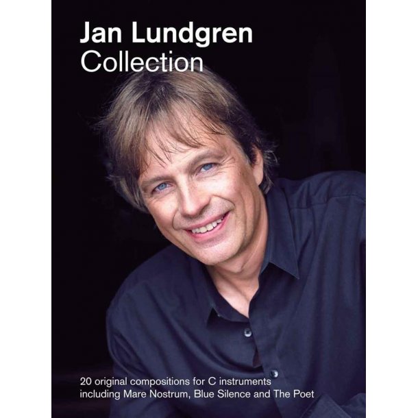 Jan Lundgren Collection : 20 original compositions for C instruments including Mare Nostrum, Blue Silence and The Poet