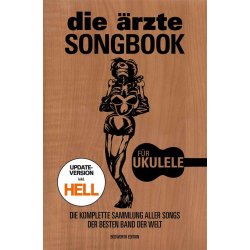 die &auml;rzte: Songbook f&uuml;r Ukulele : Update-Version inkl. HELL