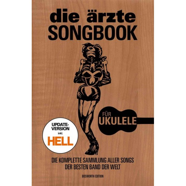 die &auml;rzte: Songbook f&uuml;r Ukulele : Update-Version inkl. HELL