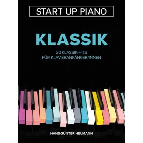 Start Up Piano - Klassik : 20 Klassik-Hits für Klavieranfänger/innen