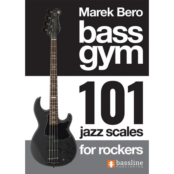 Bass Gym 101 Jazz Scales for Rockers