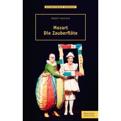 Mozart. Die Zauberfl&ouml;te - Maschka, Robert