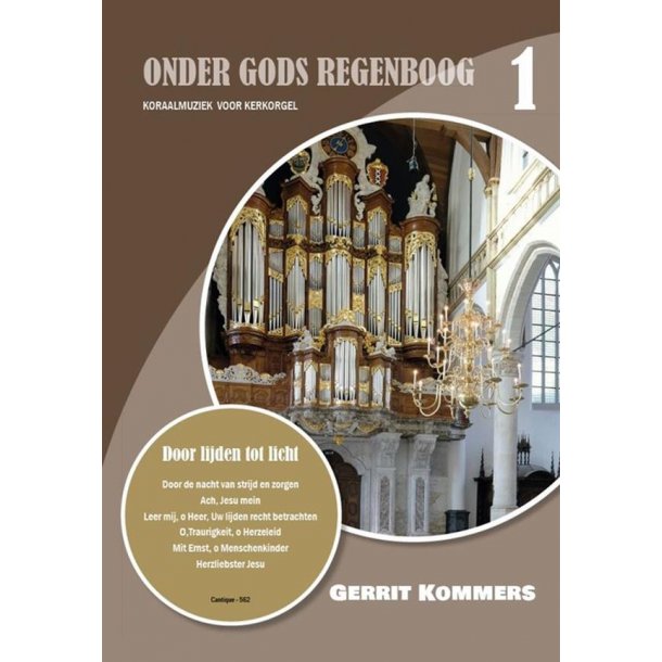 Onder Gods Regenboog 1 : Door Lijden En Licht