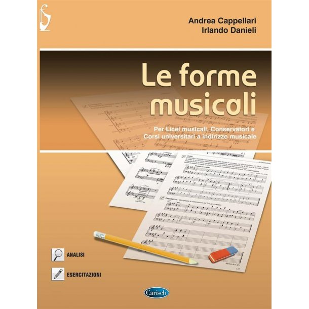 Le forme musicali : Per Licei musicali, Conservatori e Corsi universitari a indirizzo musicale