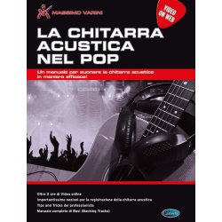 La chitarra acustica nel pop : Un manuale per suonare la chitarre acustica in maniera efficace! Versione VOW