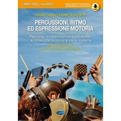 Percussioni, ritmo ed espressione motoria : Libro dell'allievo