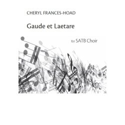 Cheryl Frances-Hoad: Gaude Et Laetere