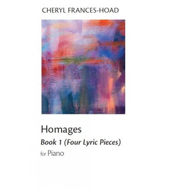 Cheryl Frances-Hoad: Homages Book 1 (Four Lyric Pieces)