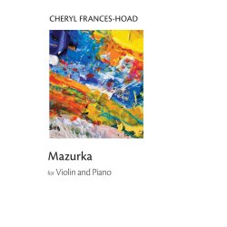 Cheryl Frances-Hoad: Mazurka