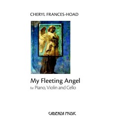 Cheryl Frances-Hoad: My Fleeting Angel