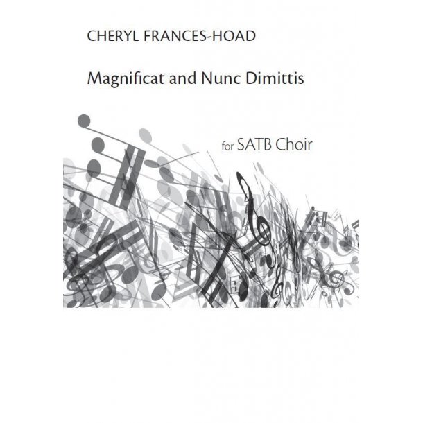 Cheryl Frances-Hoad: Magnificat & Nunc Dimittis