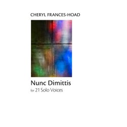 Cheryl Frances-Hoad: Nunc Dimittis