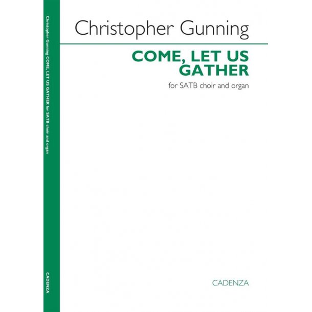 Come, let us gather