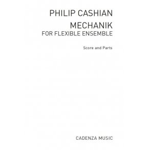 Philip Cashian: Mechanik (Score/Parts)