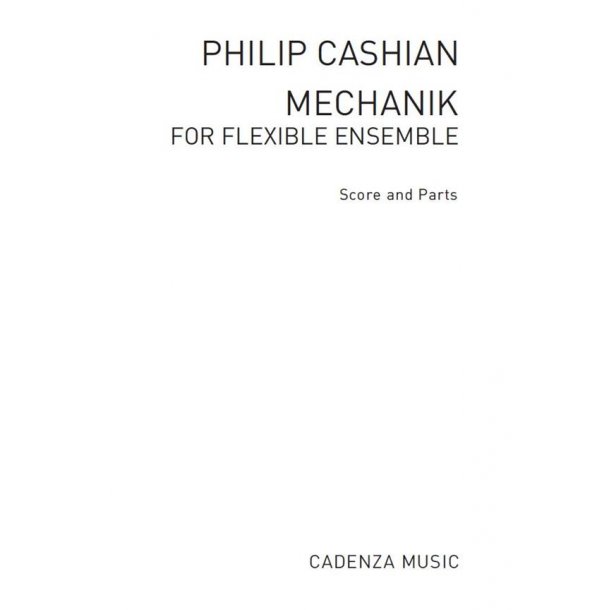 Philip Cashian: Mechanik (Score/Parts)