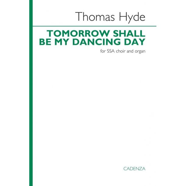 Tomorrow shall be my dancing day