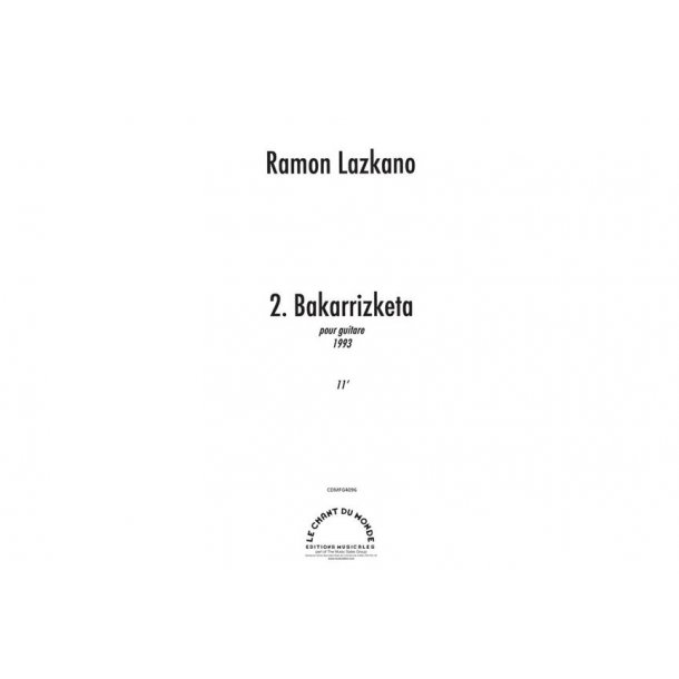 Ramon Lazkano: Bakarrizketa Pour Guitare Seule