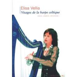 Elisa Vellia: Visages De La Harpe Celtique